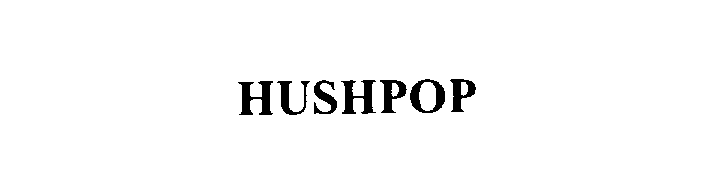  HUSHPOP
