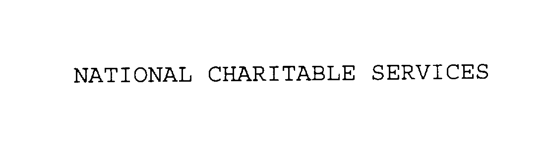  NATIONAL CHARITABLE SERVICES