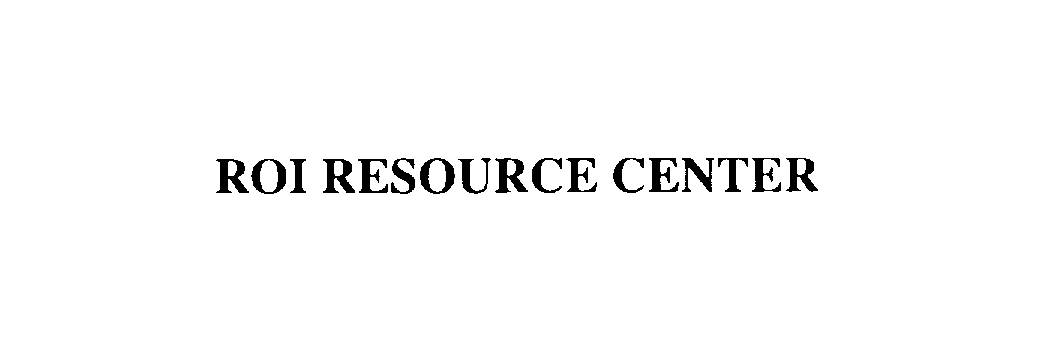  ROI RESOURCE CENTER