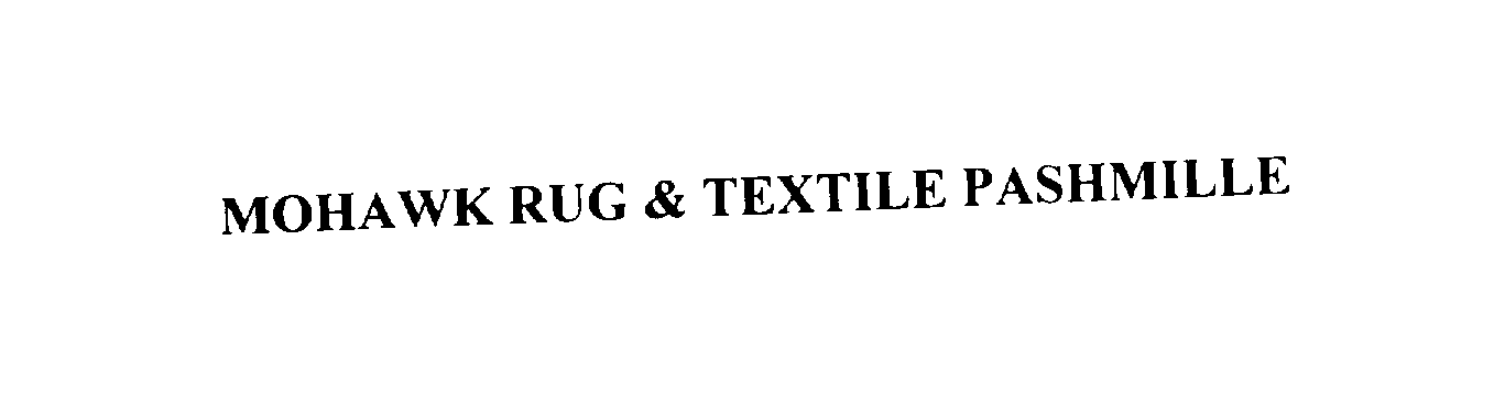 Trademark Logo MOHAWK RUG & TEXTILE PASHMILLE