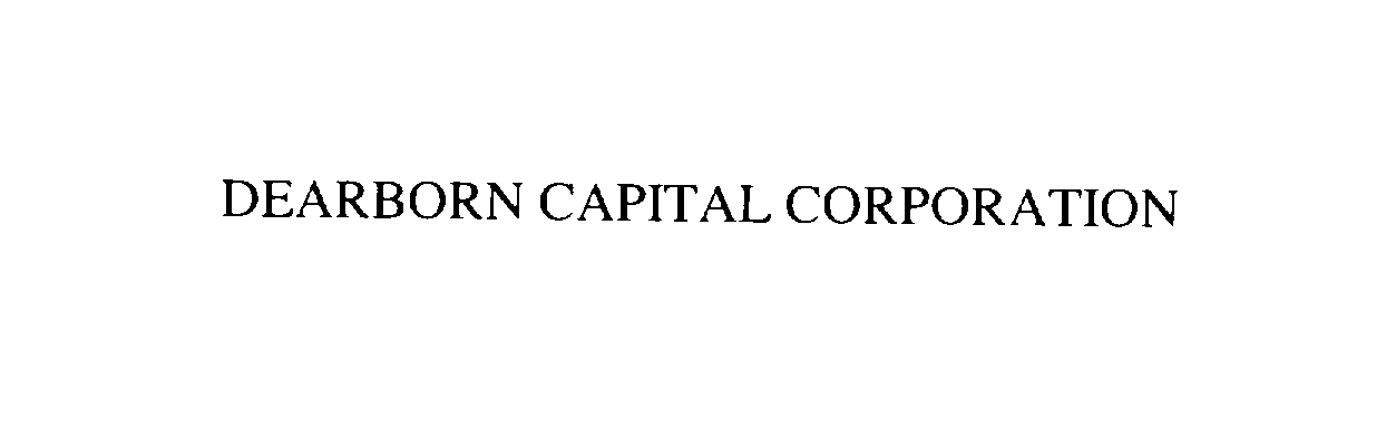 Trademark Logo DEARBORN CAPITAL CORPORATION