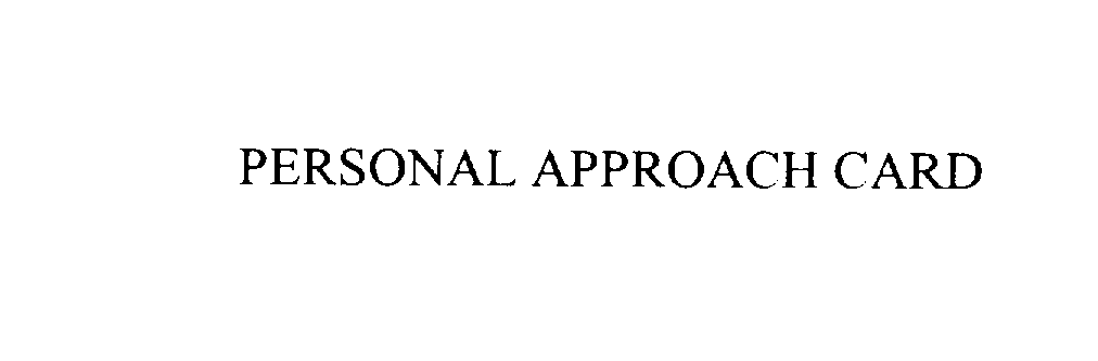Trademark Logo PERSONAL APPROACH CARD