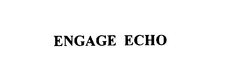  ENGAGE ECHO