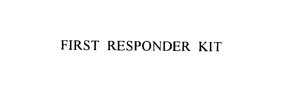 FIRST RESPONDER KIT