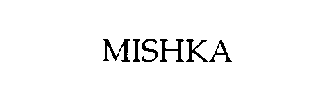 MISHKA