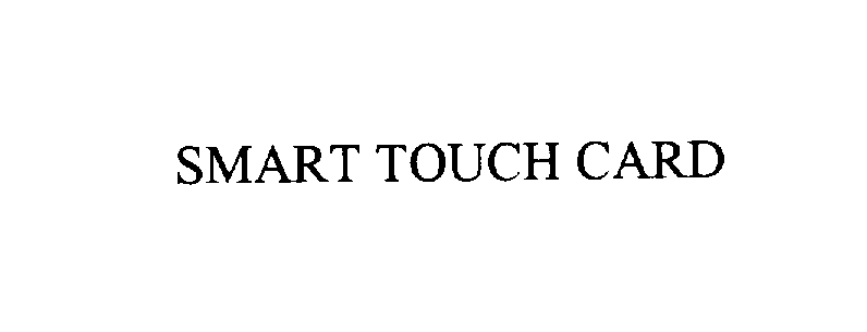  SMART TOUCH CARD