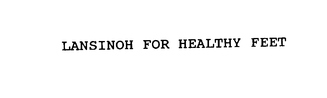 Trademark Logo LANSINOH FOR HEALTHY FEET