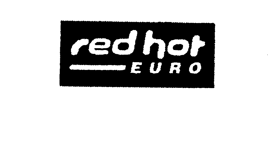 Trademark Logo RED HOT EURO