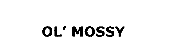 Trademark Logo OL' MOSSY