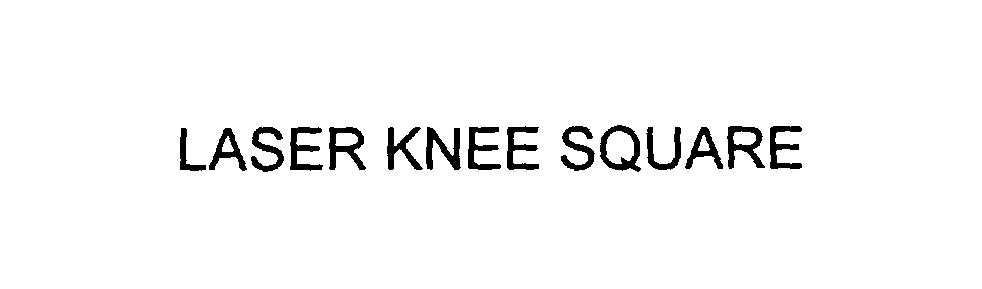  LASER KNEE SQUARE