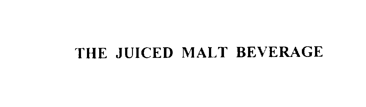 Trademark Logo THE JUICED MALT BEVERAGE