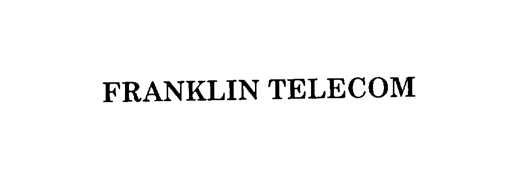  FRANKLIN TELECOM