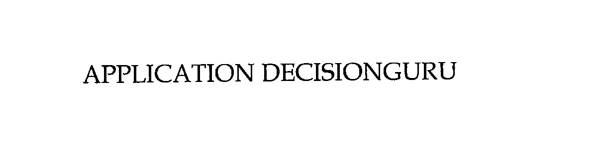 Trademark Logo APPLICATION DECISIONGURU