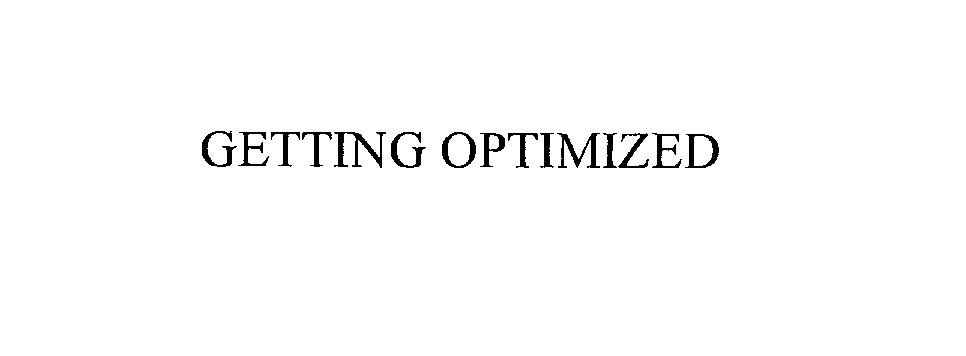  GETTING OPTIMIZED