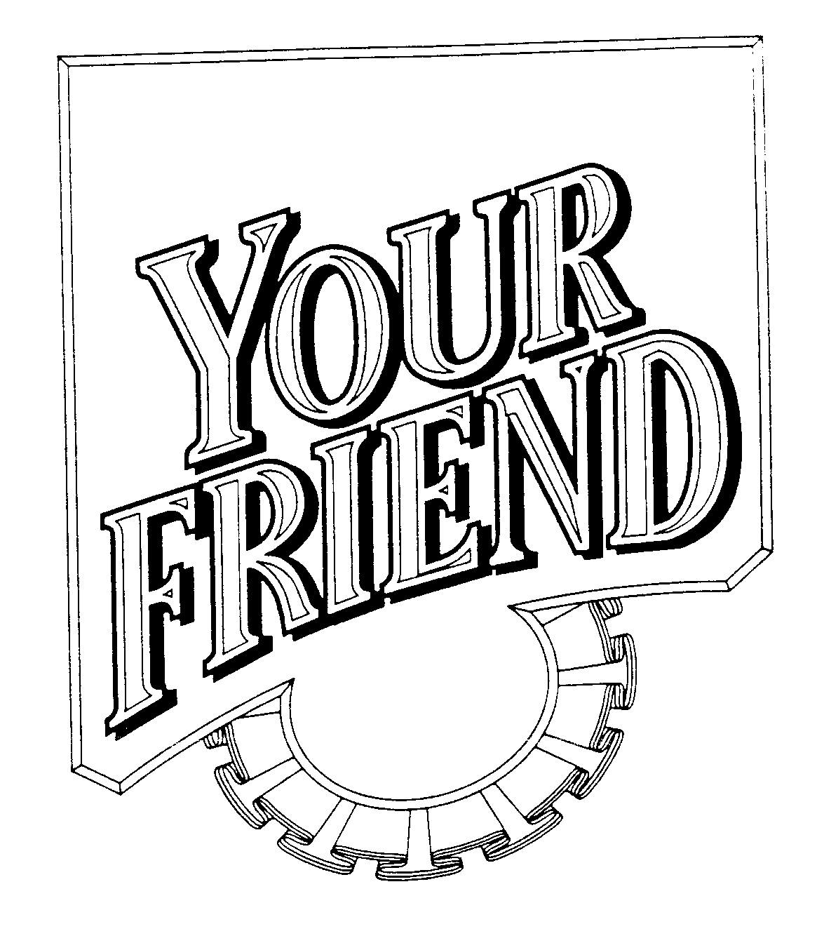 Trademark Logo YOUR FRIEND