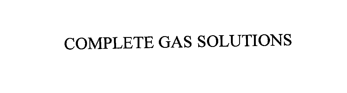  COMPLETE GAS SOLUTIONS