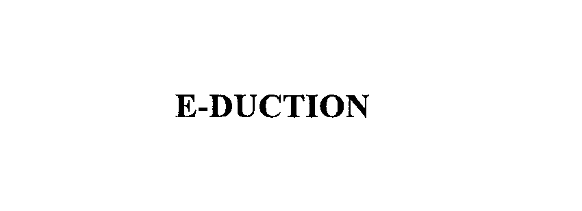  E-DUCTION