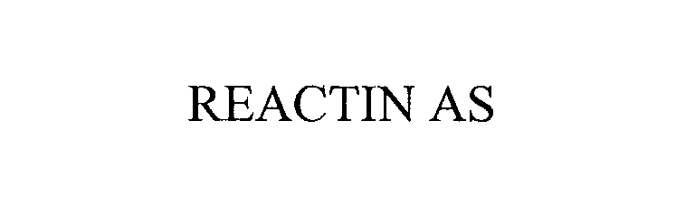  REACTIN AS