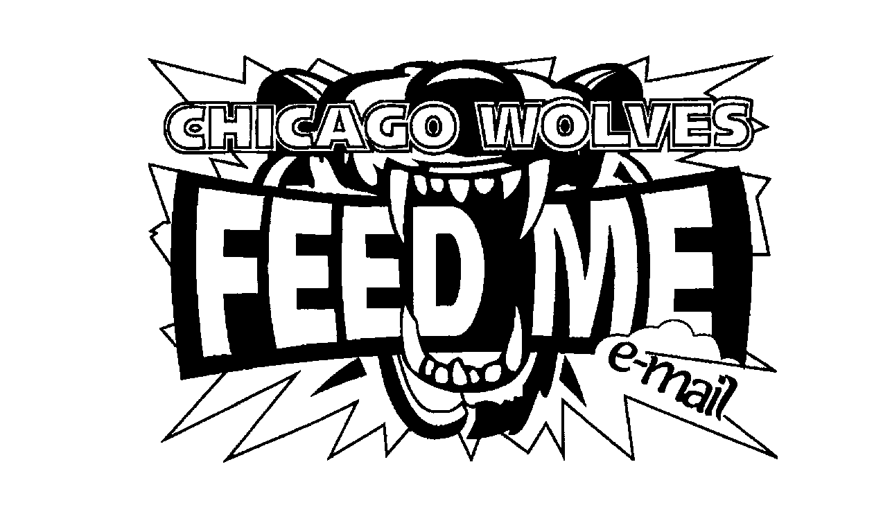  CHICAGO WOLVES FEED ME E-MAIL