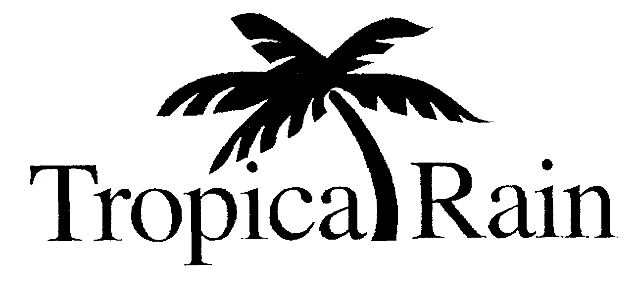 Trademark Logo TROPICAL RAIN