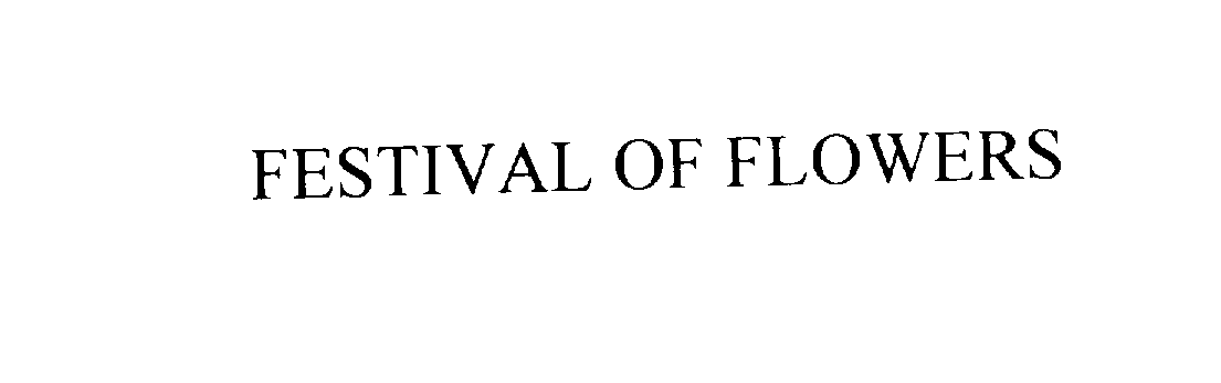 FESTIVAL OF FLOWERS