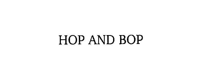  HOP AND BOP