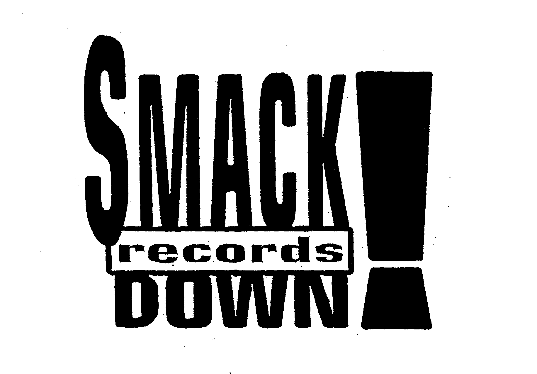  SMACK DOWN RECORDS