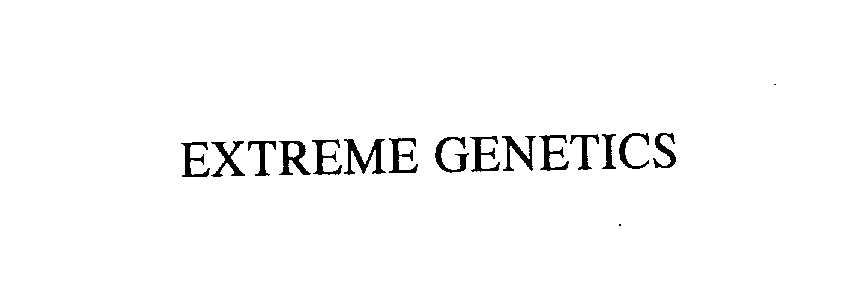  EXTREME GENETICS