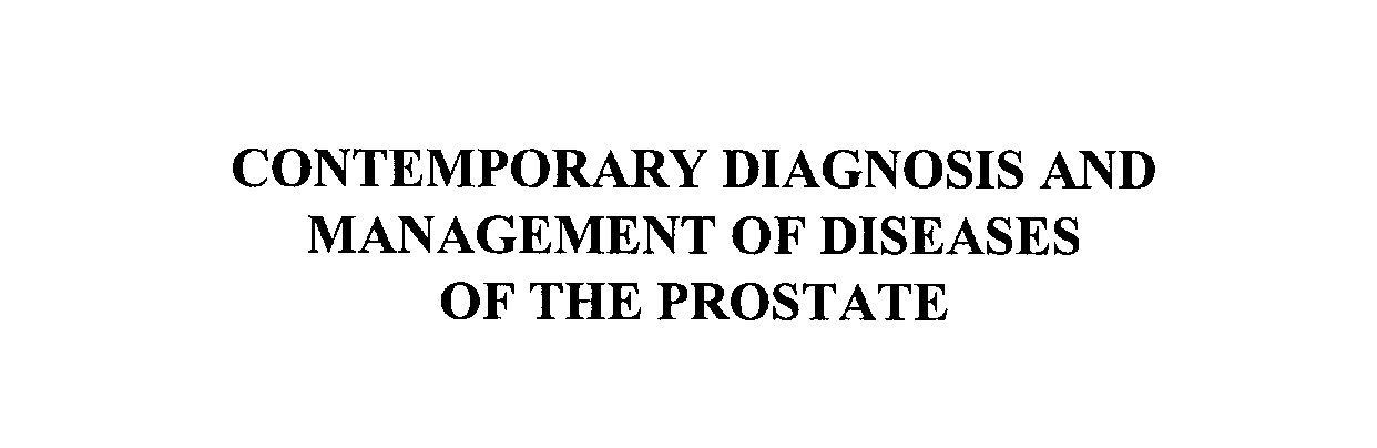 Trademark Logo CONTEMPORARY DIAGNOSIS AND MANAGEMENT OF DISEASES OF THE PROSTATE