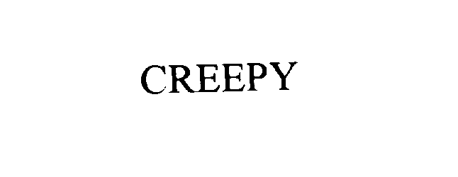 Trademark Logo CREEPY