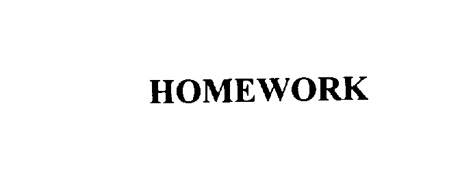 Trademark Logo HOMEWORK