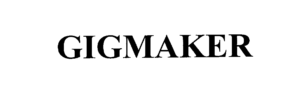  GIGMAKER