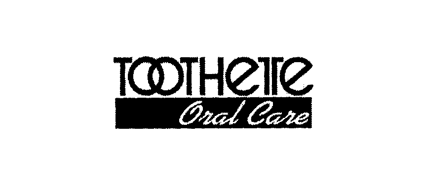 TOOTHETTE ORAL CARE