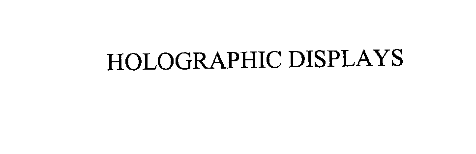 Trademark Logo HOLOGRAPHIC DISPLAYS