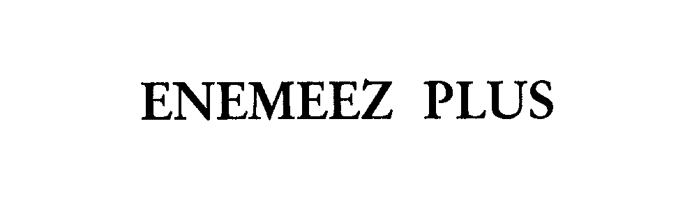 Trademark Logo ENEMEEZ PLUS