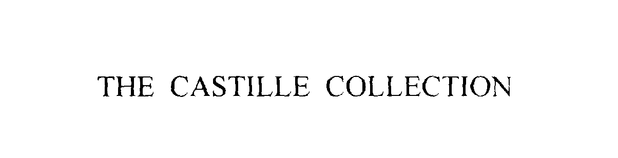  THE CASTILLE COLLECTION