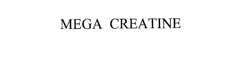 Trademark Logo MEGA CREATINE