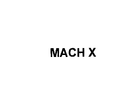  MACH X