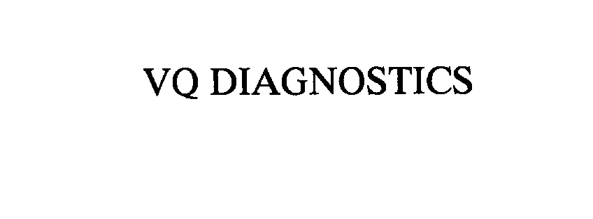 Trademark Logo VQ DIAGNOSTICS