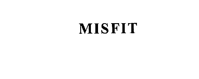 MISFIT