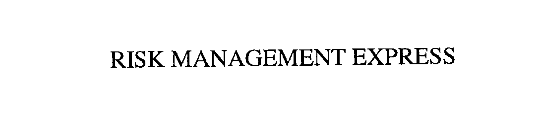 Trademark Logo RISK MANAGEMENT EXPRESS