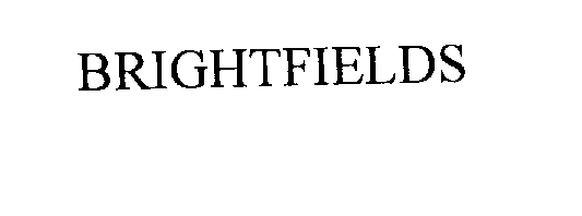 Trademark Logo BRIGHTFIELDS