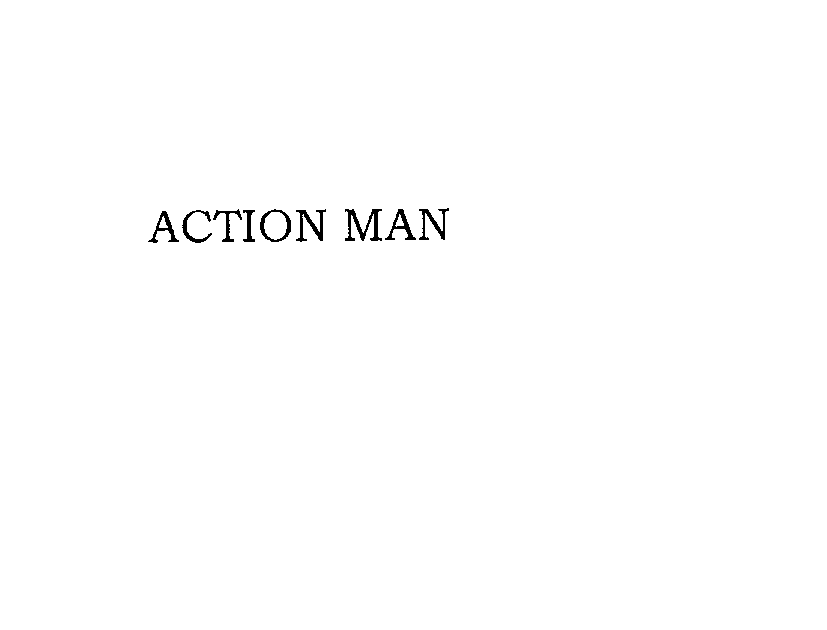 ACTION MAN
