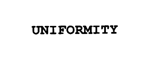 UNIFORMITY