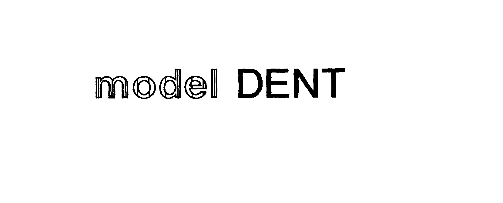 Trademark Logo MODEL DENT