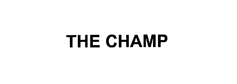 Trademark Logo THE CHAMP