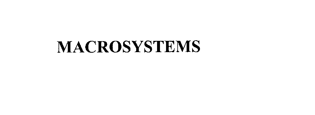  MACROSYSTEMS