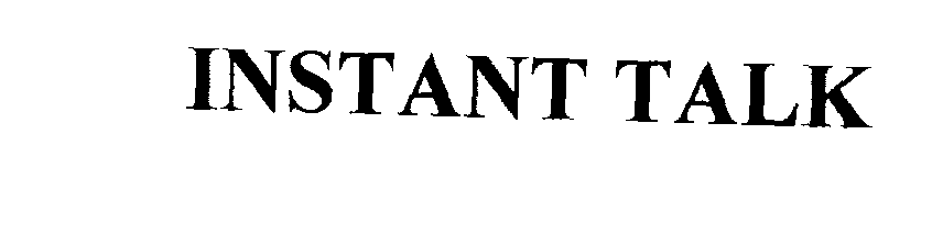 Trademark Logo INSTANT TALK