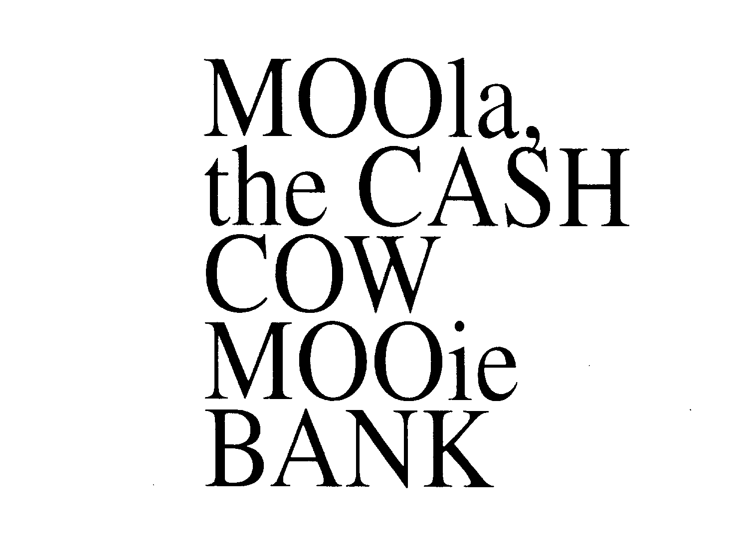  MOOLA, THE CASH COW MOOIE BANK