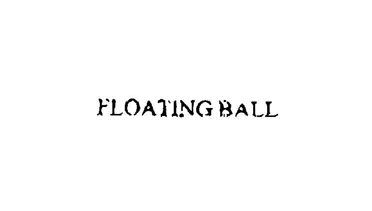 FLOATING BALL